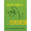 The Guy's Guide to Feminism