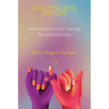Educating With Empathy: A Holistic Framework for Teaching the Research Process