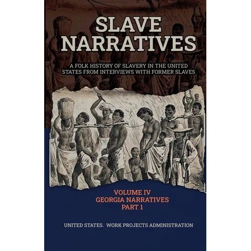 Slave Narratives Volume IV Georgia Narratives Part 1