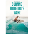 Surfing Treasure's Wake: Revised Edition