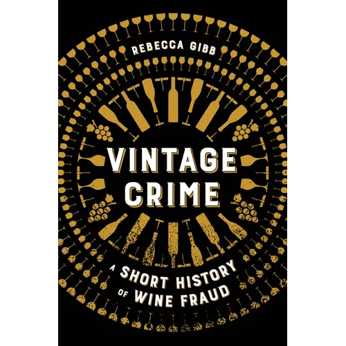 Vintage Crime: A Short History of Wine Fraud