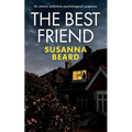 THE BEST FRIEND an utterly addictive psychological suspense