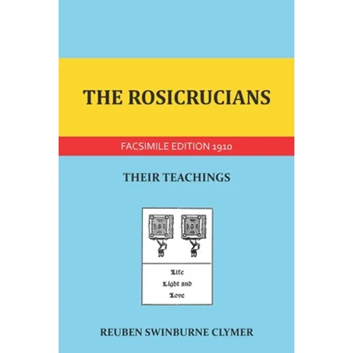The Rosicrucians: Their Teachings