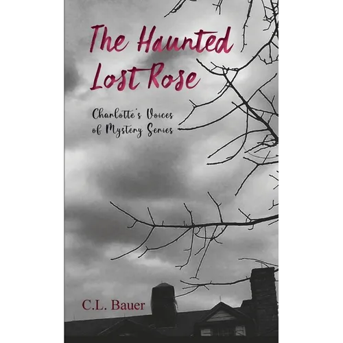 The Haunted Lost Rose