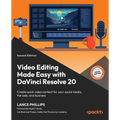 Video Editing Made Easy with DaVinci Resolve 20 - Second Edition: Create quick video content for your social media, the web, and business