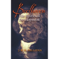 Beethoven: His Spiritual Development