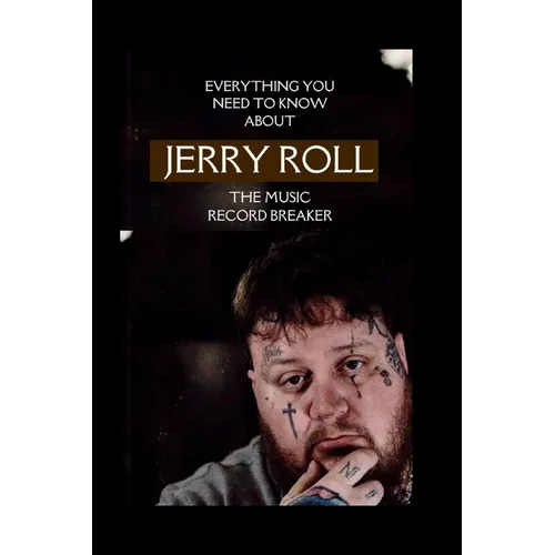 Everything you need to know about jelly roll the music record breaker