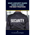 What a Security Guard Needs to Know for Best Practices