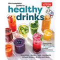 The Complete Guide to Healthy Drinks: Powerhouse Ingredients, Endless Combinations