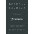 Lords of Secrecy: The National Security Elite and America's Stealth Warfare