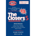Master the Closers Mindset Breakthrough: Learn How to Develop a Master Closer's Mindset from Two of the World's Greatest Master Closers!