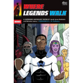 Where Legends Walk: A Superhero Anthology