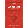 Leadership as an Identity: The Four Traits of Those Who Wield Lasting Influence