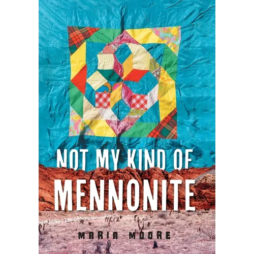 Not My Kind of Mennonite