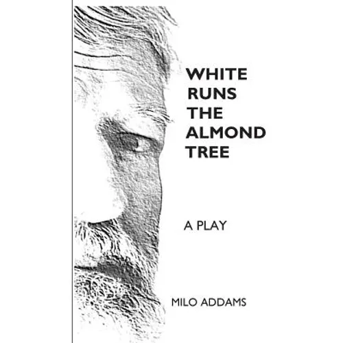 White Runs the Almond Tree
