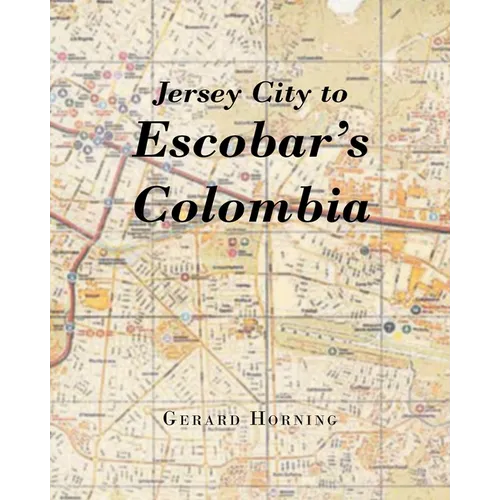 Jersey City to Escobar's Colombia