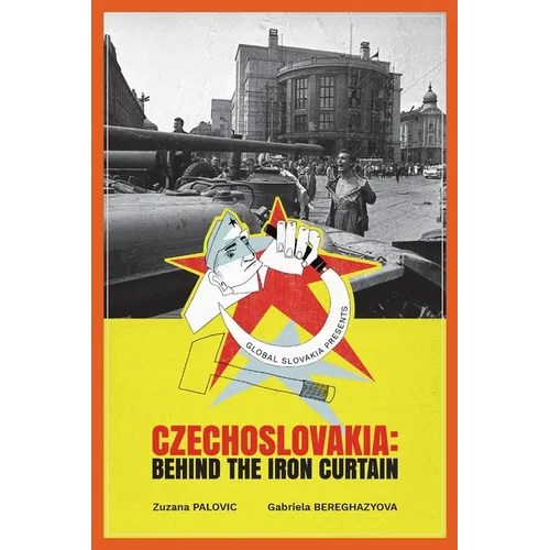 Czechoslovakia: Behind the Iron Curtain
