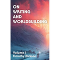 On Writing and Worldbuilding: Volume I