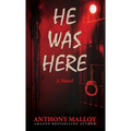 He Was Here