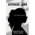 The Not So Average Life of Average Jane