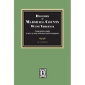 History of Marshall County, West Virginia, from forest to field
