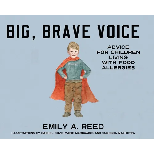 Big, Brave Voice: Advice for Children Living with Food Allergies
