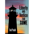 Liberty and Justice for Some