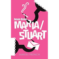 Maria/Stuart