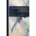 The Works of Henry Wadsworth Longfellow