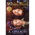 White Bird: A Novel: Based on the Graphic Novel