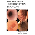 Atlas of Upper Gastrointestinal Endoscopy