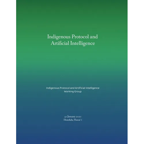 Indigenous Protocol and Artificial Intelligence
