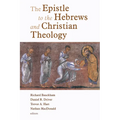 The Epistle to the Hebrews and Christian Theology