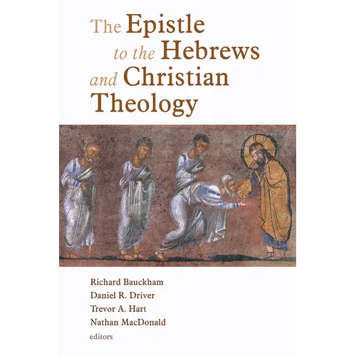 The Epistle to the Hebrews and Christian Theology
