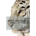 God's Creatures: A Biblical View of Animals