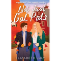 Not Just Gal Pals: A Sapphic, Small-Town, Romantic Comedy