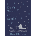 I Don't Want to Settle: Words for a Lost Generation