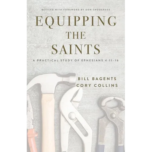 Equipping the Saints: A Practical Study of Ephesians 4:11-16