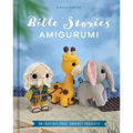 Bible Stories Amigurumi: 16 Inspirational Crochet Projects