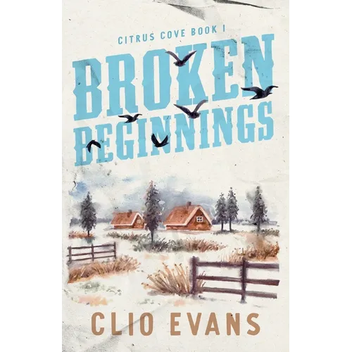 Broken Beginnings: A High Heat Small Town Romance Suspense