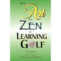 The Art and Zen of Learning Golf, Third Edition