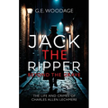 Jack the Ripper - Beyond the Grave: The Life and Crimes of Charles Allen Lechmere