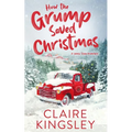 How the Grump Saved Christmas: A Small Town Romance