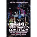Where Nightmares Come From: The Art of Storytelling in the Horror Genre