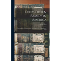 Doty-Doten Family in America: Descendants of Edward Doty, an Emigrant by the Mayflower, 1620