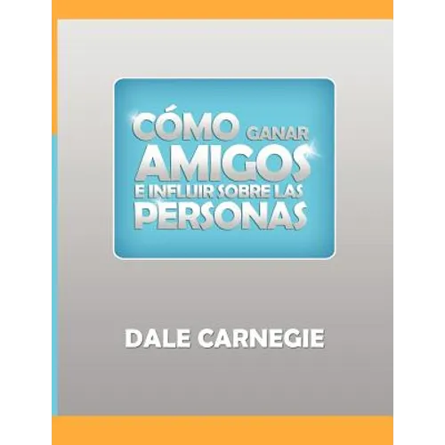 Como ganar amigos y influir sobre las personas