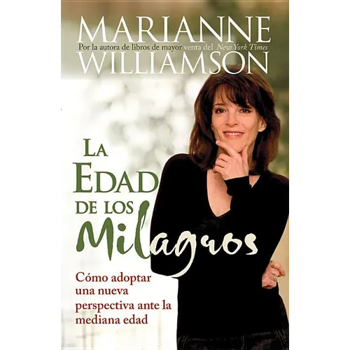 Edad de Los Milagros: Cómo Adopter Una Nueva Perspective Ante La Mediana Edad = The Age of Miracles = The Age of Miracles