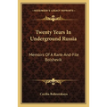 Twenty Years In Underground Russia: Memoirs Of A Rank-And-File Bolshevik