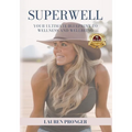 Superwell: Your Blueprint to Wellness and Wellbeing