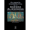 Filosofía Cosmopolítica de la Agenda Alienígena